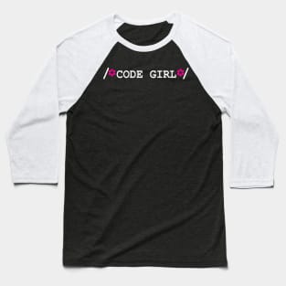 Code girl - Geeky Girl Programmer Baseball T-Shirt